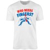 Who Needs Fingers - Unisex T-Shirt - Image 4
